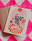 I'm So Glad Birthday Card