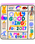 2027 Only Good Things Calendar Front