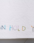 Quilts for Comfort / I Can Hold You