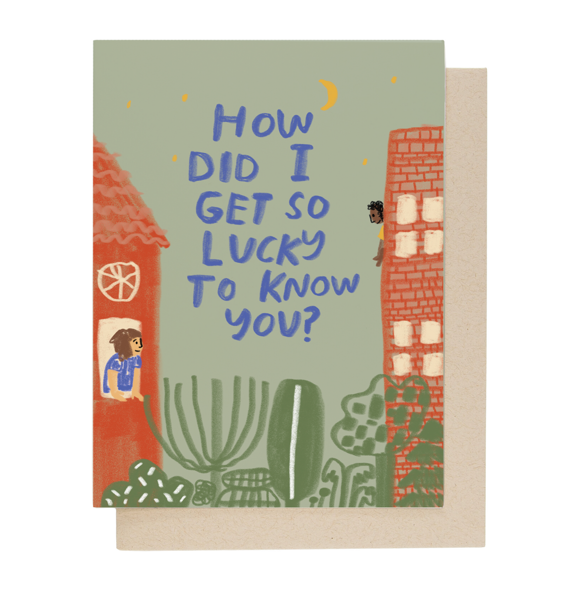 Lucky To Know You Card – People I've Loved