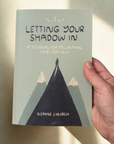 Letting Your Shadow In Journal