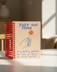 Just One Thing Journal