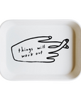 Things Will Work Out Tray