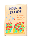 How To Decide Deck