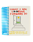 Things I Am Looking Forward To Journal