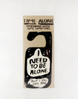 Alone Time Door Hanger