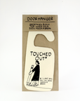 Touched Out Door Hanger