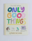 Only Good Things Sticker Book