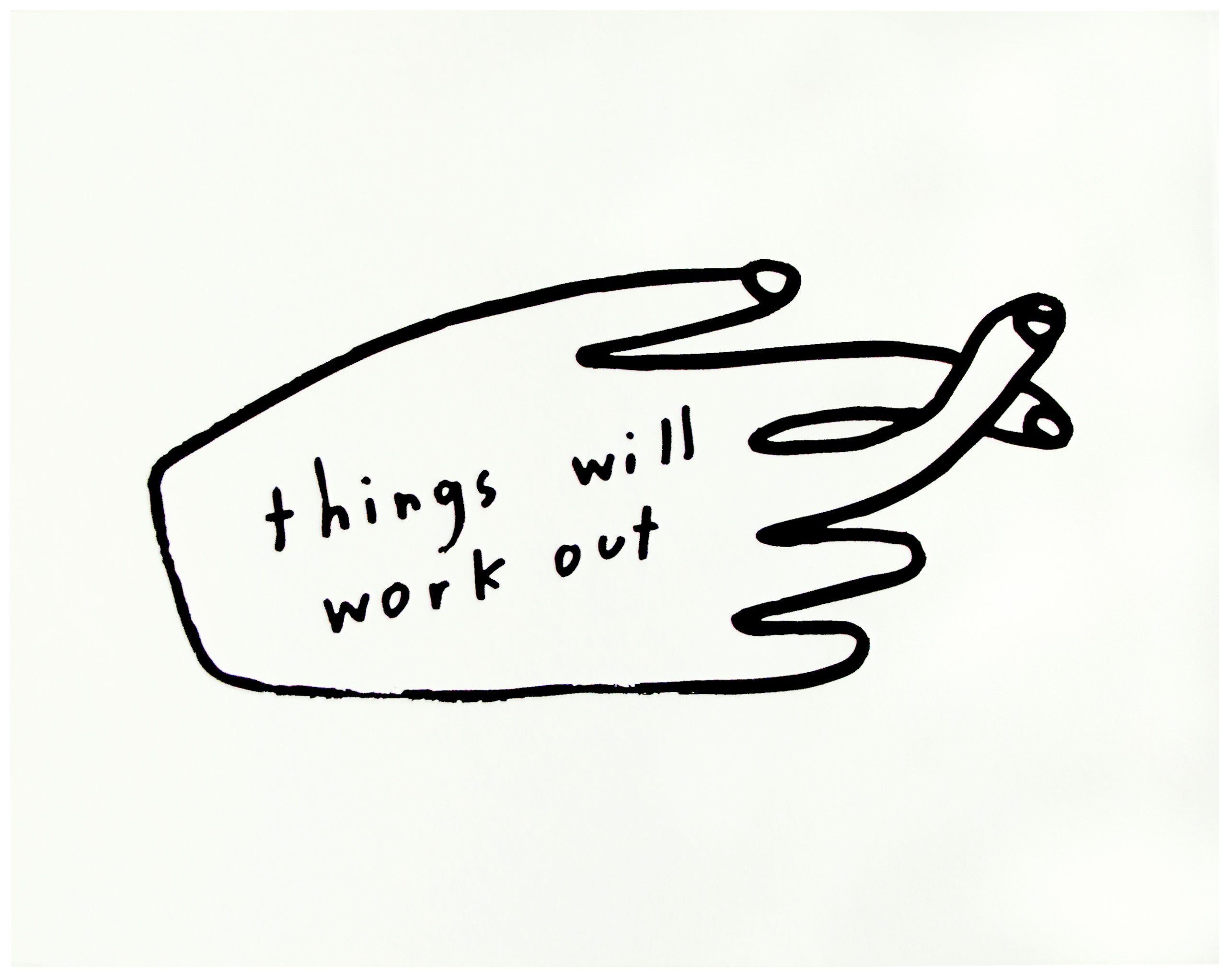 Things Will Work Out Print People I ve Loved