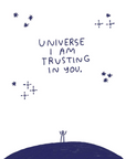 Universe I am Trusting in You