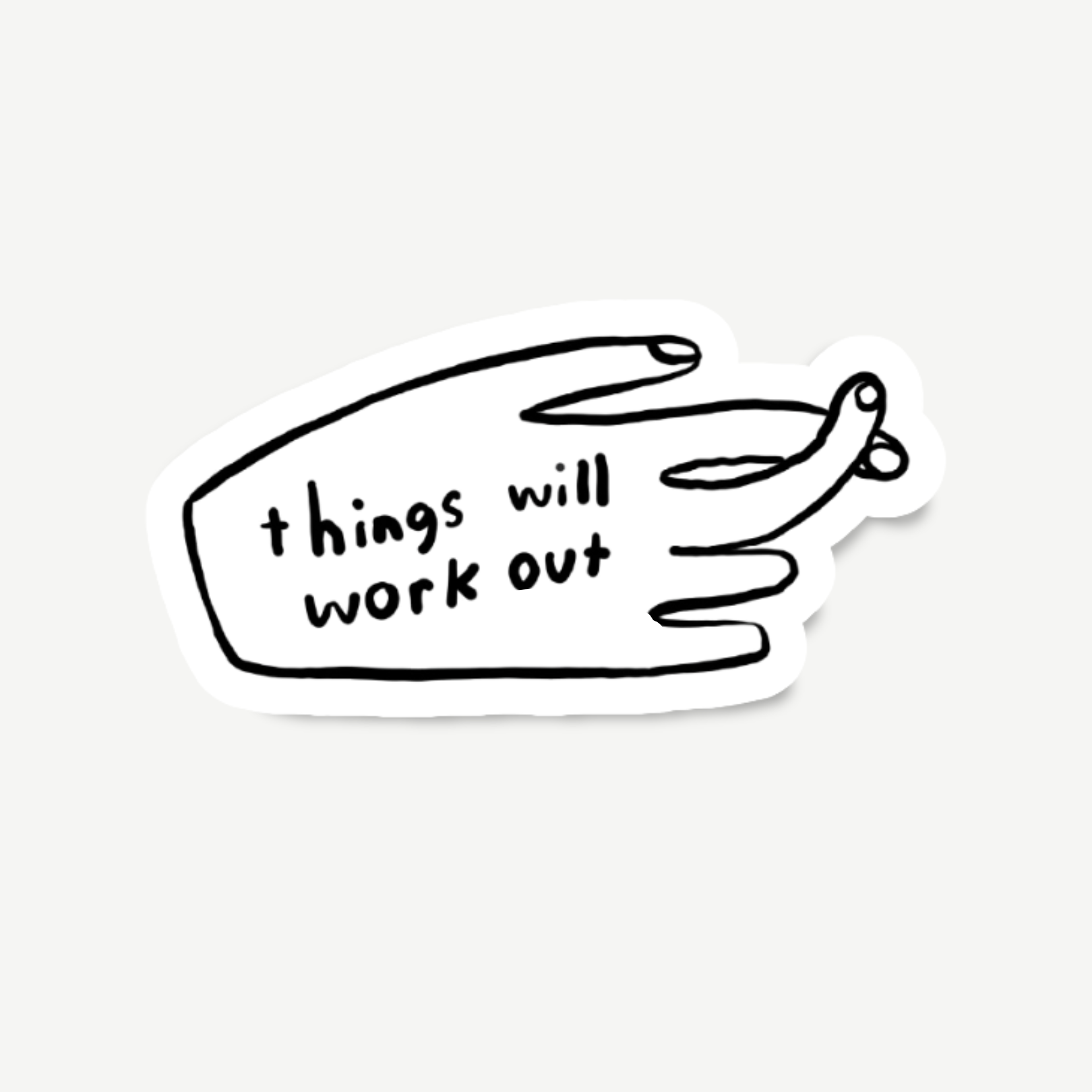 Things Will Work Out Sticker