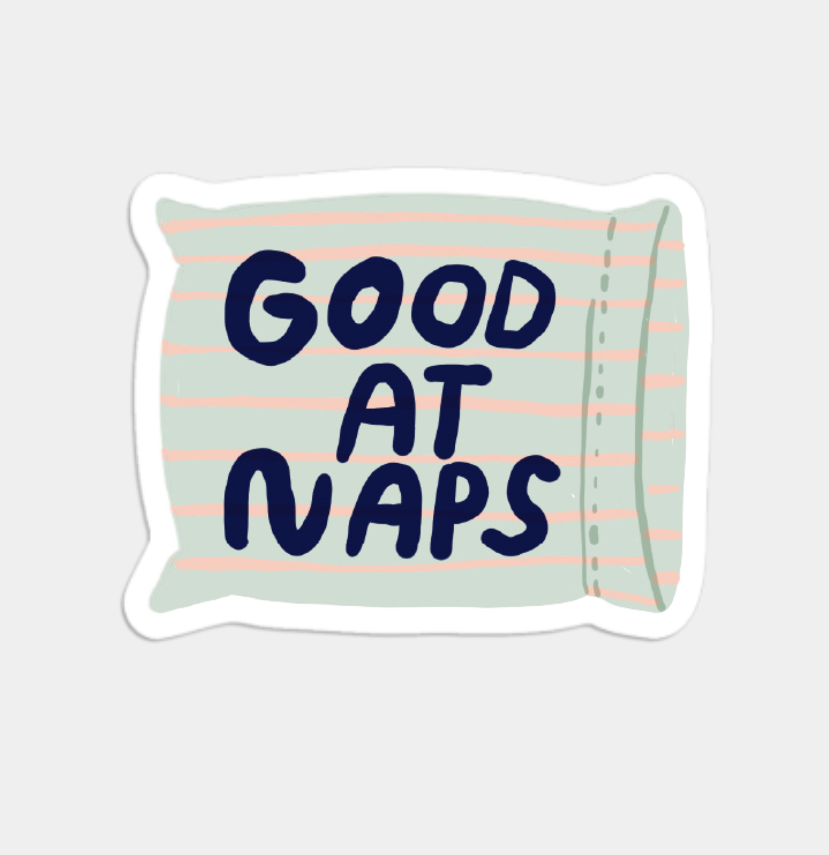 Good at Naps Sticker