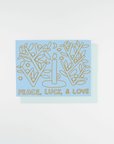 Peace, Luck, and Love