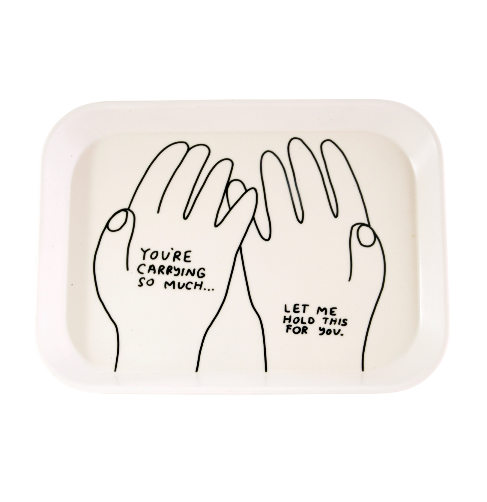 Let Me Carry This For You Tray