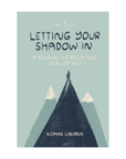 Letting Your Shadow In Journal