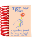 Just One Thing Journal