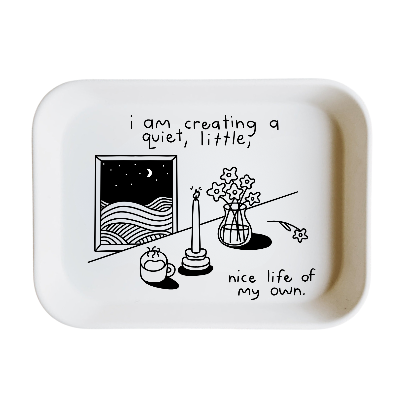 Nice Life of My Own Tray