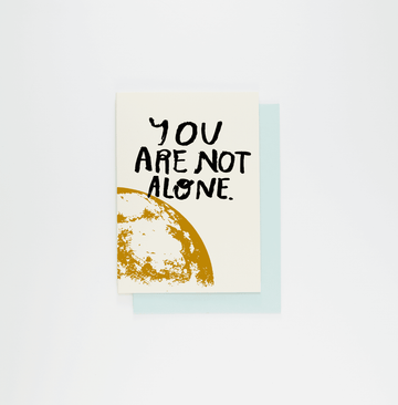 You Are Not Alone