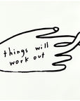 Things Will Work Out Print