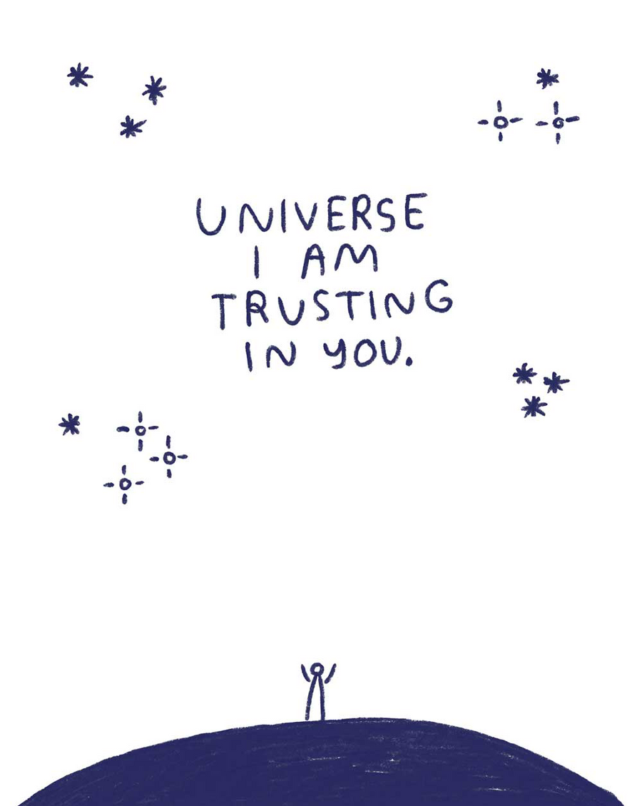 Universe I am Trusting in You